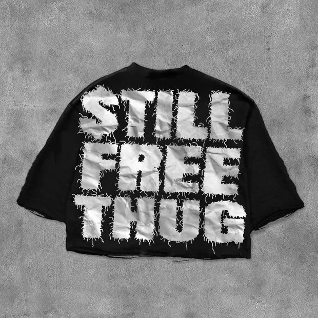 Still Free Thug Printed Three-quarter Sleeve T-shirt