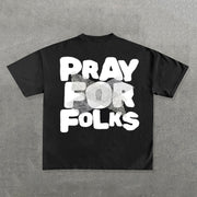 Pray For Folks Print Short Sleeve T-shirt