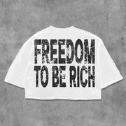 Freedom To Be Rich Printed Three-quarter Sleeve T-shirt