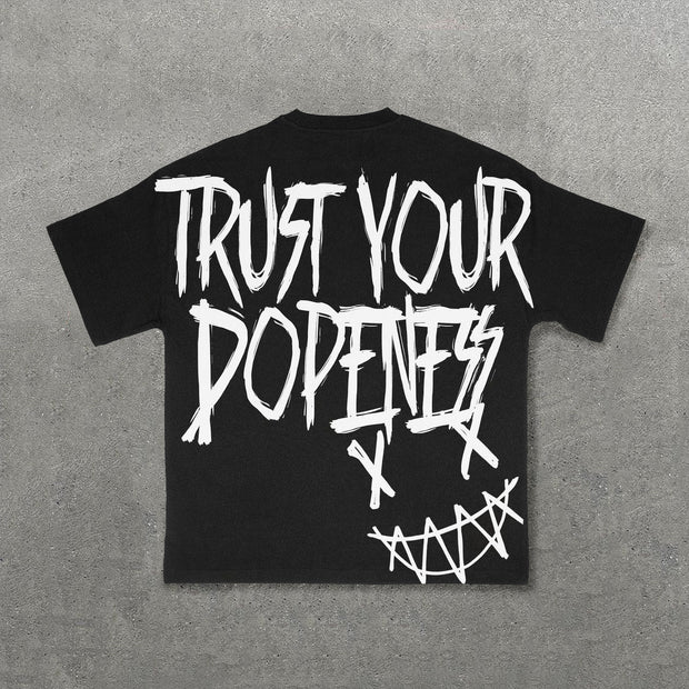 Trust Your Dopeness Print Short Sleeve T-Shirt