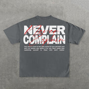 Never Complain Print Short Sleeve T-Shirt