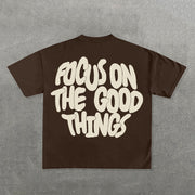 Casual Focus On The Good Things Print Short Sleeve T-Shirt
