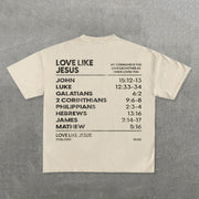Love Like Jesus Print Short Sleeve T-shirt