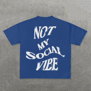 Not My Social Vibe Print Short Sleeve T-Shirt