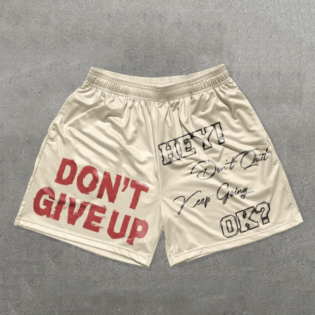 Don't Give Up Print Mesh Shorts