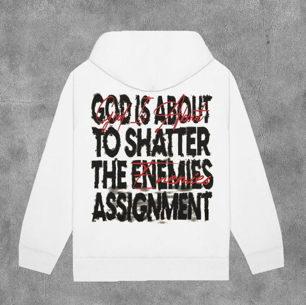 God Is About To Shatter The Enemies Assignment Print Hoodies