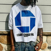 I Can't Chase You Print Short Sleeve T-Shirt