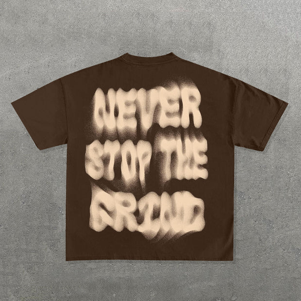 Never Stop The Grind Print Short Sleeve T-Shirt