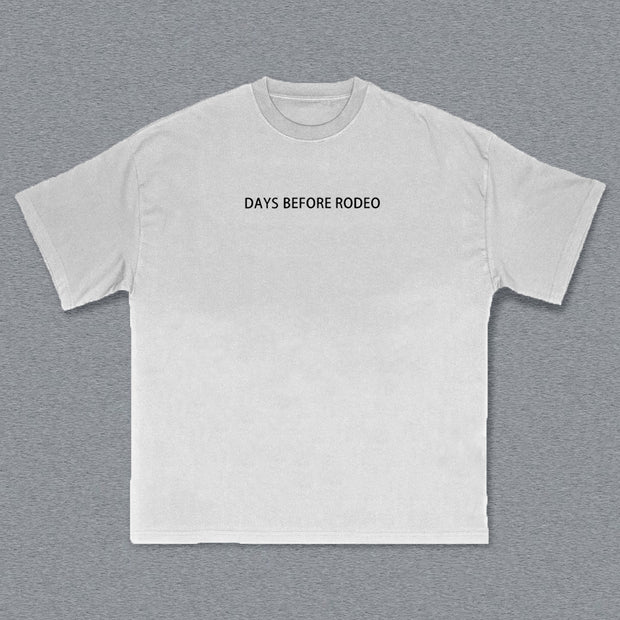 Days Before Rodeo Print Short Sleeve T-shirt