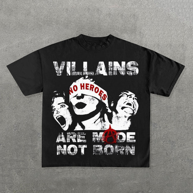 Villain Are Made Not Born Print Short Sleeve T-Shirt