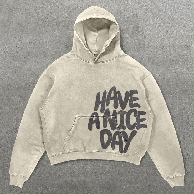 Have Anice Day Print Long Sleeve Hoodie