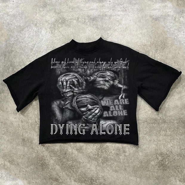 Dying Alone Print Short Sleeve T-Shirt