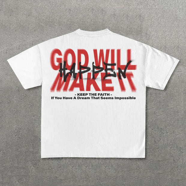 God Will Make It Happen Print Short Sleeve T-Shirt