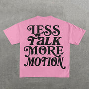 Talk Less More Motion Print Short Sleeve T-Shirt