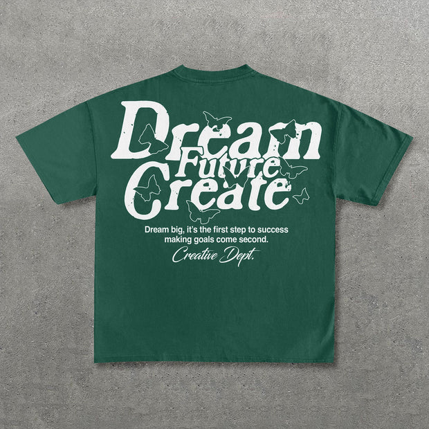 Dream Create Future Print Short Sleeve T-Shirt