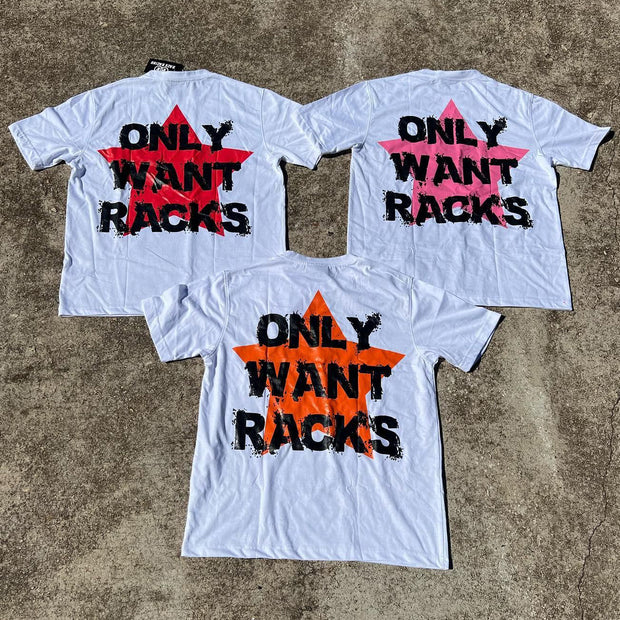 Only Want Racks Print Short Sleeve T-Shirt