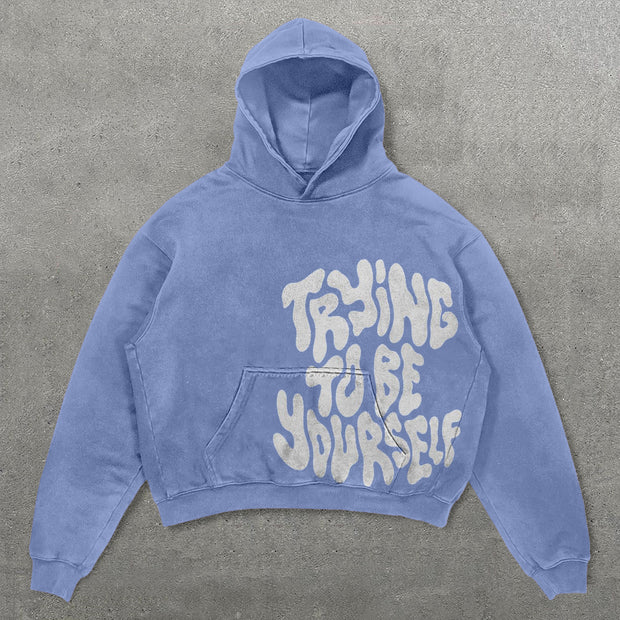 Trying To Be Yourself  Print Long Sleeve Hoodie