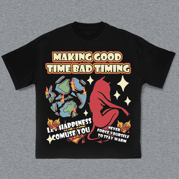 Making Good Time Bad Timing Print T-Shirt