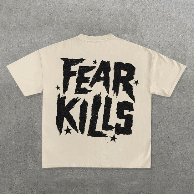 Fear Kills Print Short Sleeve T-Shirt