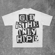 God Is The Only Hope Print Short Sleeve T-Shirt