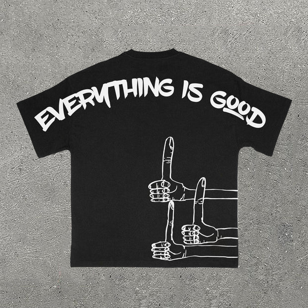EveryThings Is Good Print Short Sleeve T-Shirt