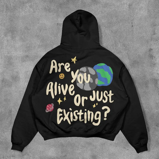 Are You Alive Or Just Existing Print Long Sleeve Hoodies