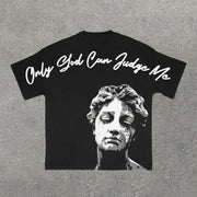 Only God Can Judge Me Print Short Sleeve T-Shirt