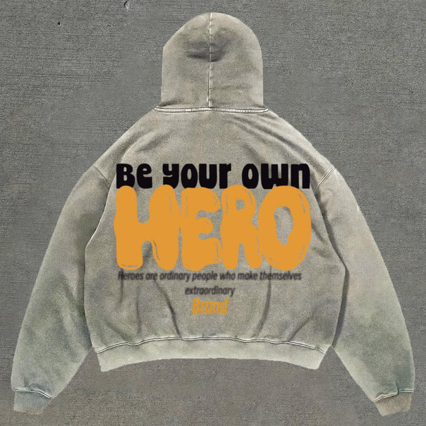 Be your own hero hoodie