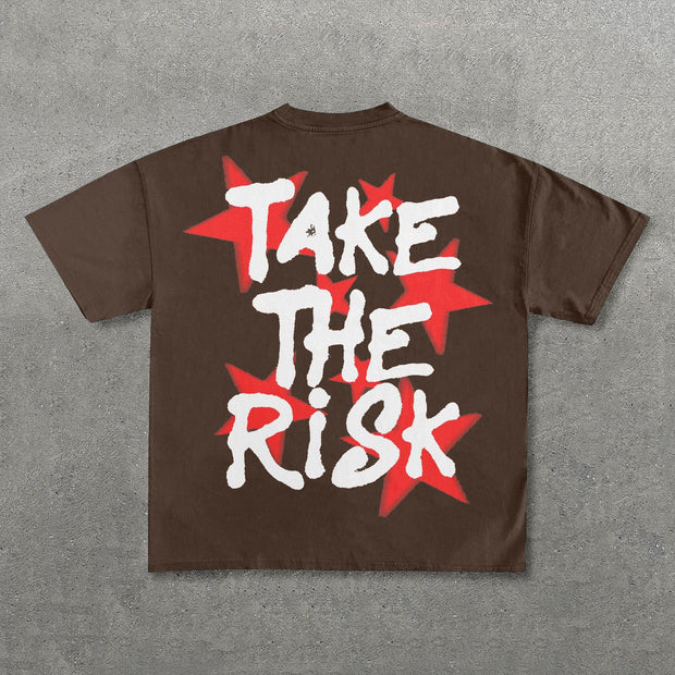 Take The Risk Print Short Sleeve T-Shirt