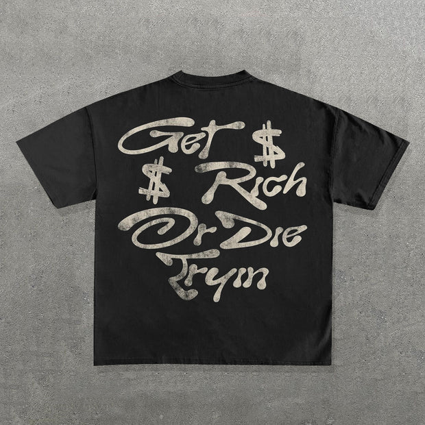 Casual Get Rich Or Die Tryin Print Short Sleeve T-Shirt