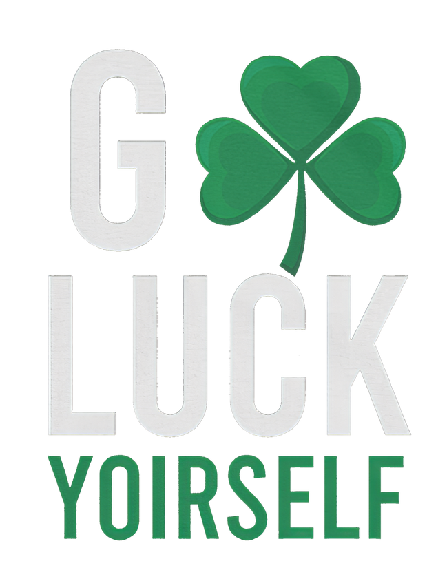 Good Luck Yourself St Patrick's Day T-Shirt