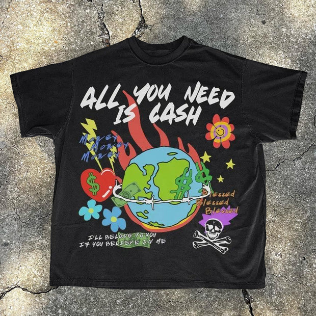 All You Need Is Cash Print T-Shirt