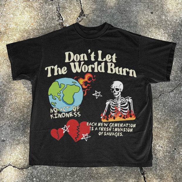 Don't Let The World Burn Print T-Shirt