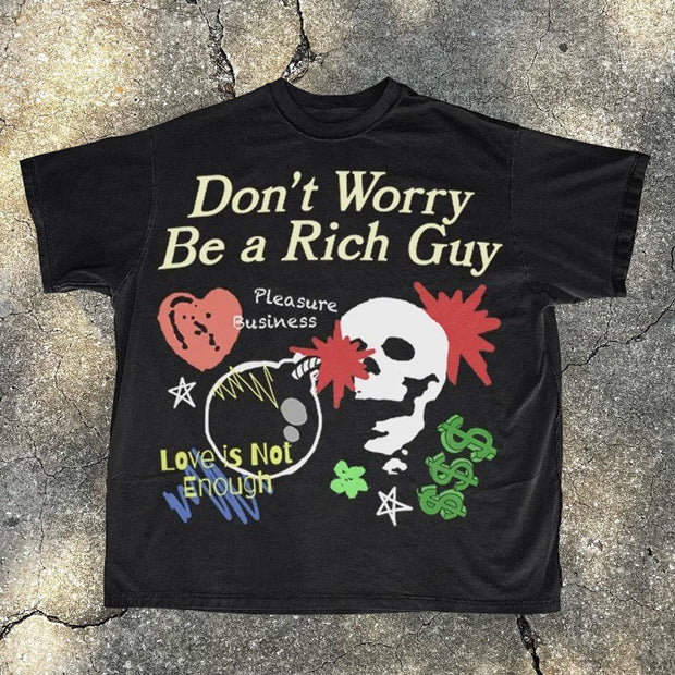 Don't Worry Be A Rich Guy Print T-Shirt